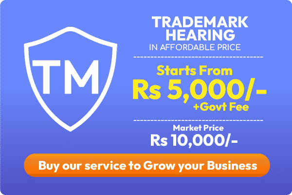 Trademark Hearing in affordable price-5,000rs